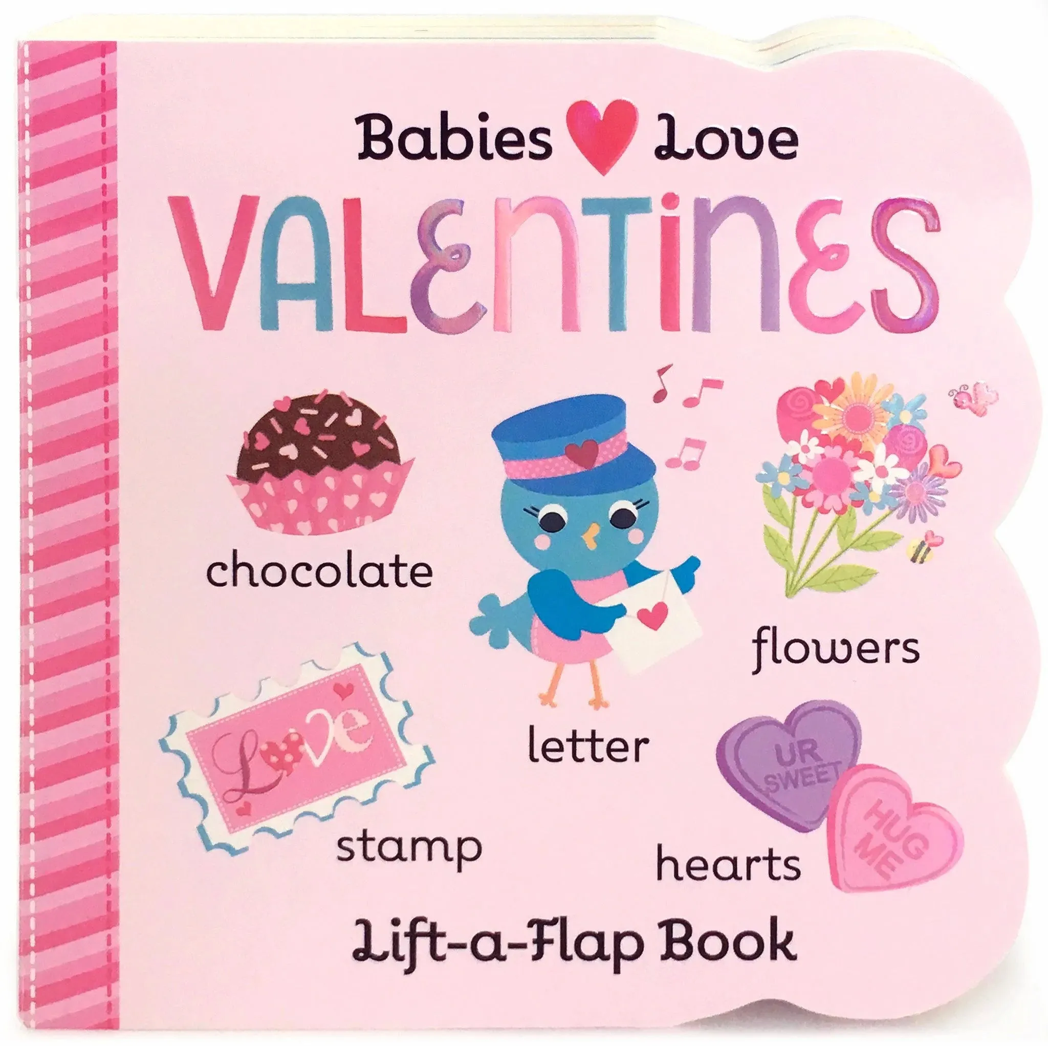Babies Love Valentines: Lift-A-Flap Book