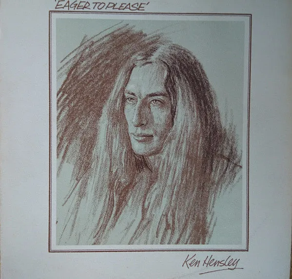 Ken Hensley ~ Eager To Please