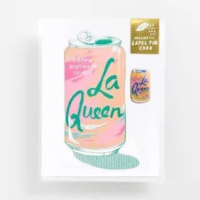 La Queen Birthday Card